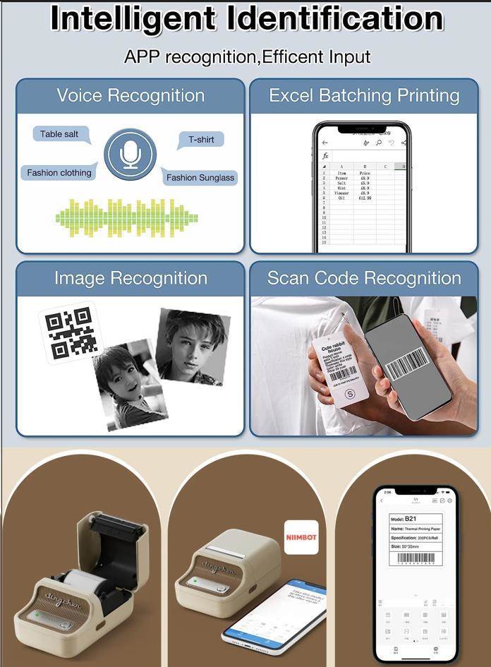Niimbot Smart B21S 1AC1C171605 tlačiareň štítkov, biela + role etikiet.


Tlač pomocou priamej termálnej technológie – čisté, odolné a úsporné riešenie

Bluetooth pripojenie na podporu mobilnej tlače + tlač z PC

Kompatibilita s Niimbot App – bezplatná aplikácia pre Android, iOS aj Windows

Horizontálna aj vertikálna tlač

Podpora čiarových a QR kódov, textov, obrázkov a rámčekov.

Rozlíšenie 203 dpi

Šírka štítku 20–50 mm

Rýchlosť tlače až 60 mm/s.

Vstavaná batéria 1500 mAh – až 5 hodín nepretržitej prevádzky

Automatické rozpoznávanie štítkov

Vysoko odolné štítky

Multijazyčná aplikácia

Nízka hlučnosť a kompaktný dizajn

Obsah balenia
Tlačiareň štítkov Niimbot Smart B21S 1AC1C171605, USB-C nabíjací kábel, rolka etikiet 50 x 30 mm (210 ks), používateľská príručka